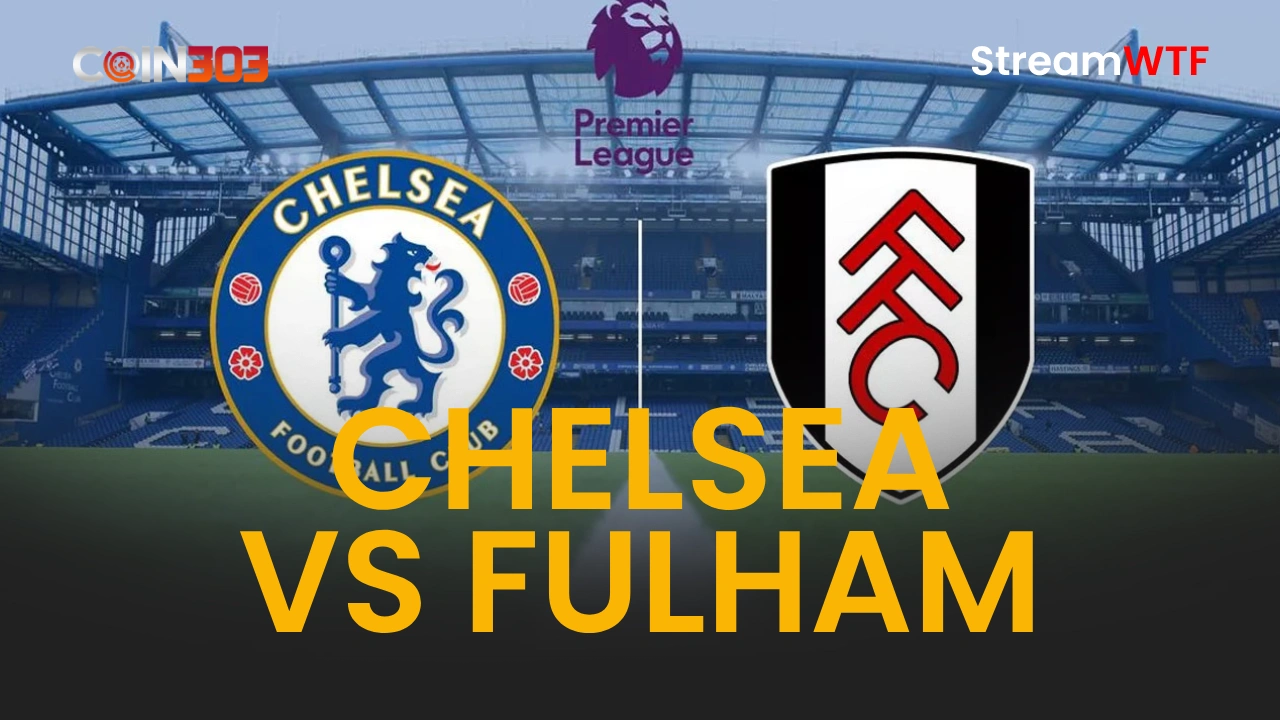 CHELSEA VS FULHAM